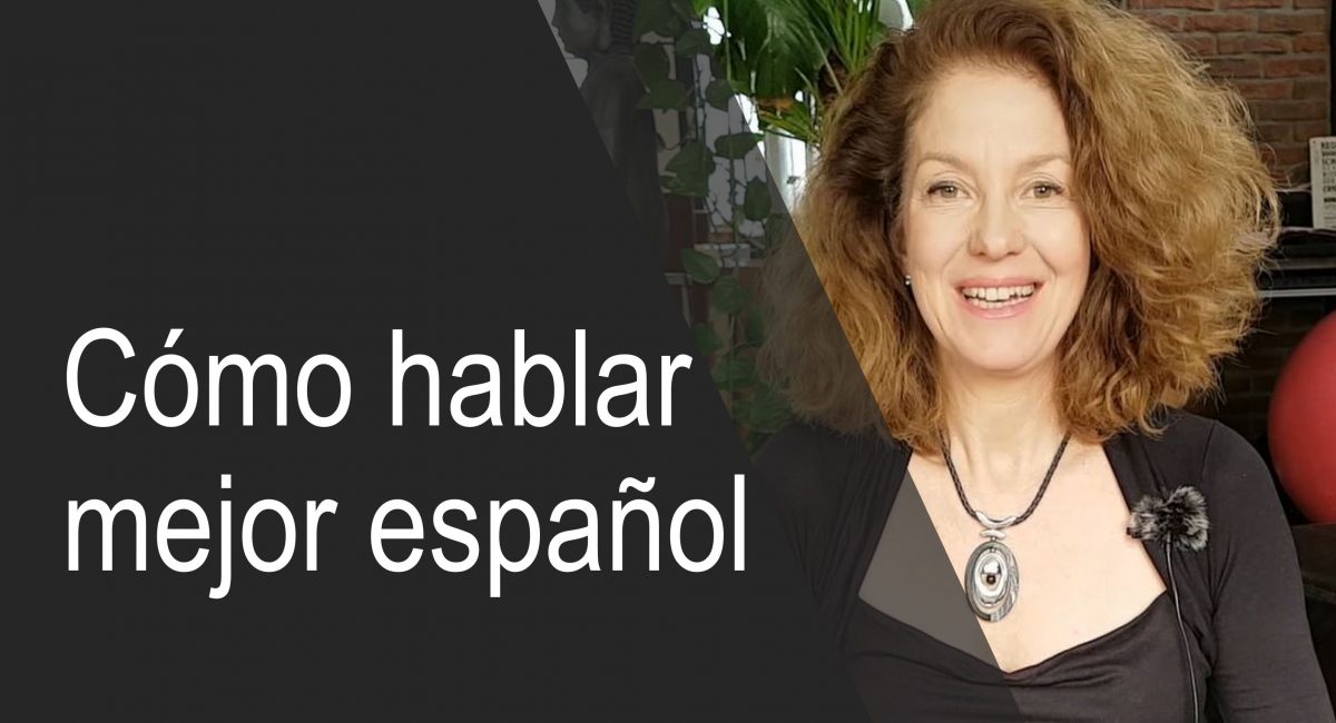 ¿Cómo hablar mejor español? Algunos trucos