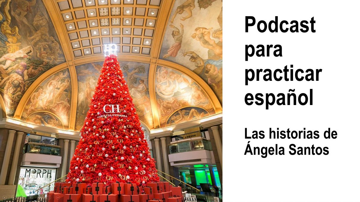 Podcast para practicar español: Las historias de Ángela Santos, episodio 12
