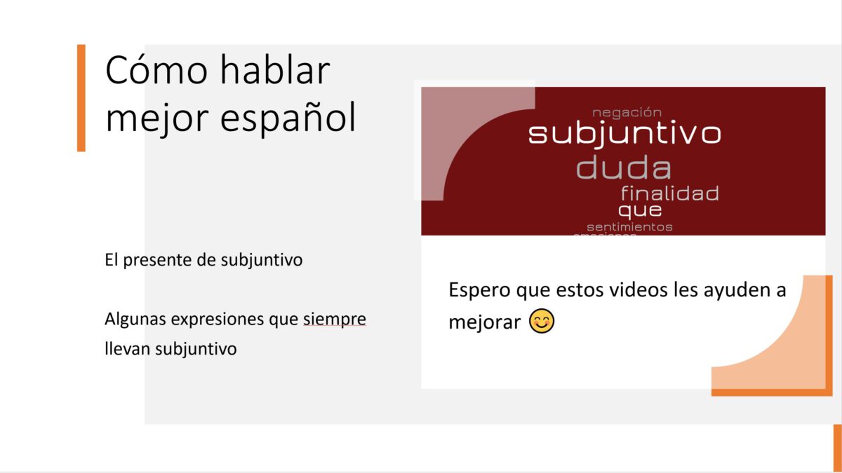 Cómo hablar mejor español: algunas expresiones que llevan siempre subjuntivo